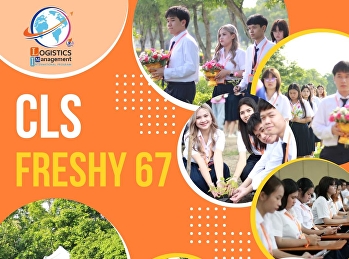 Welcome to the students of year 67
International Program in Logistics
Pictures of the atmosphere of
orientation activities for students 2024
CLS Freshy Build a Rerationship